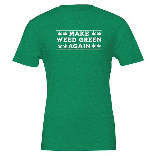 Make Weed Green Again T-shirt