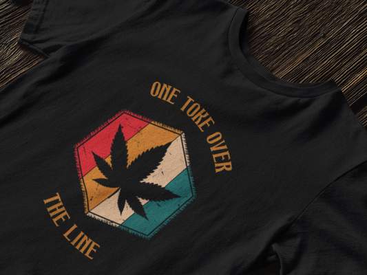 One Toke Over The Line T-shirt